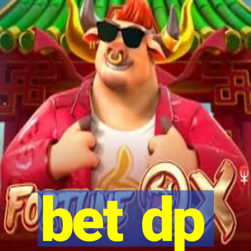 bet dp