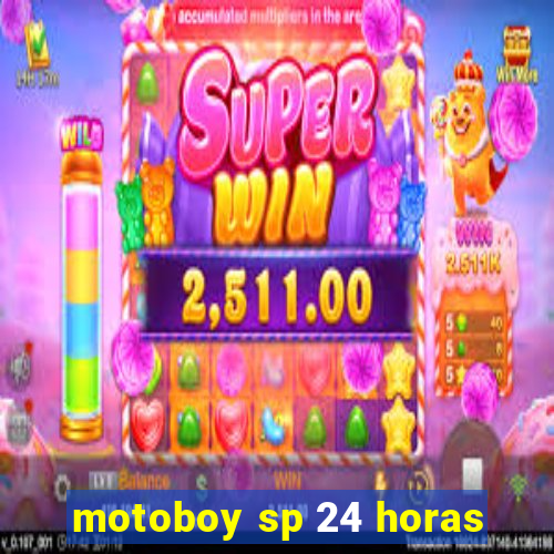 motoboy sp 24 horas