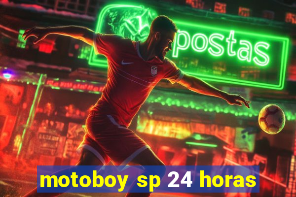 motoboy sp 24 horas