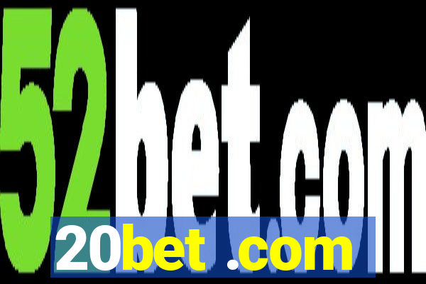 20bet .com