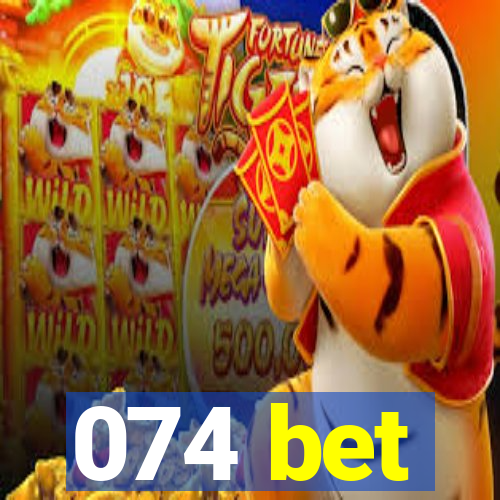 074 bet