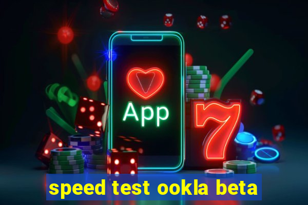 speed test ookla beta