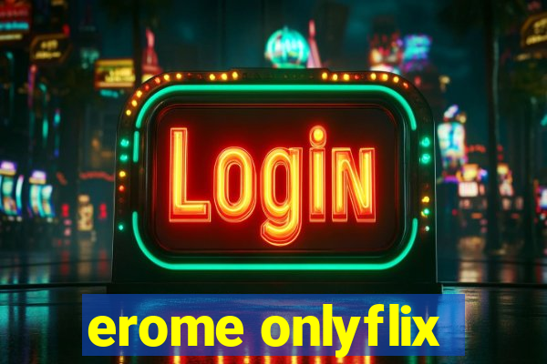 erome onlyflix