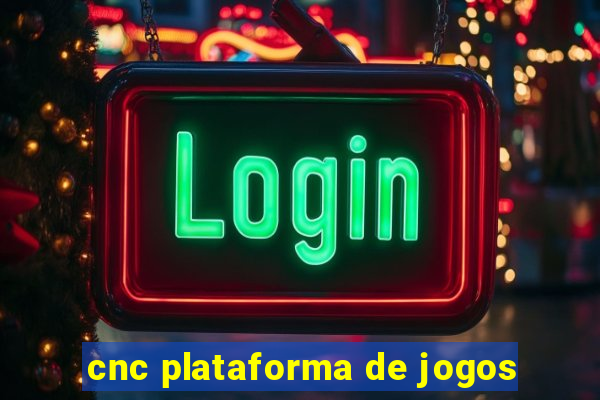 cnc plataforma de jogos