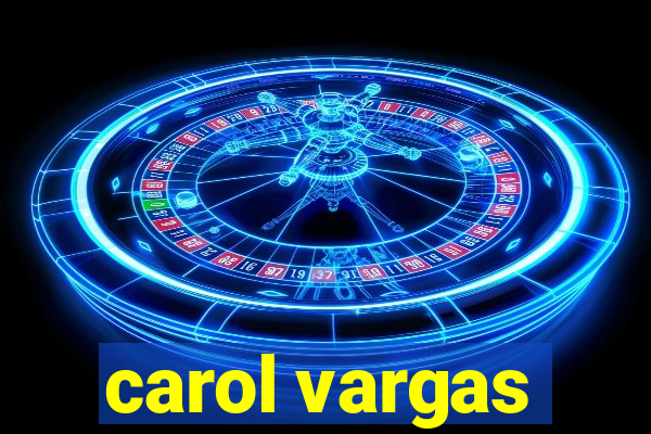 carol vargas