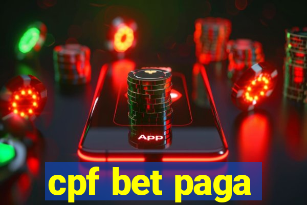 cpf bet paga