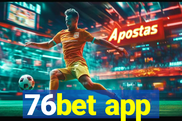 76bet app