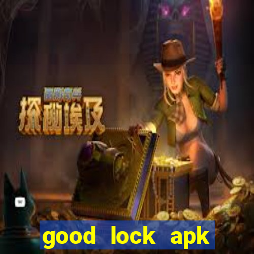 good lock apk android 13