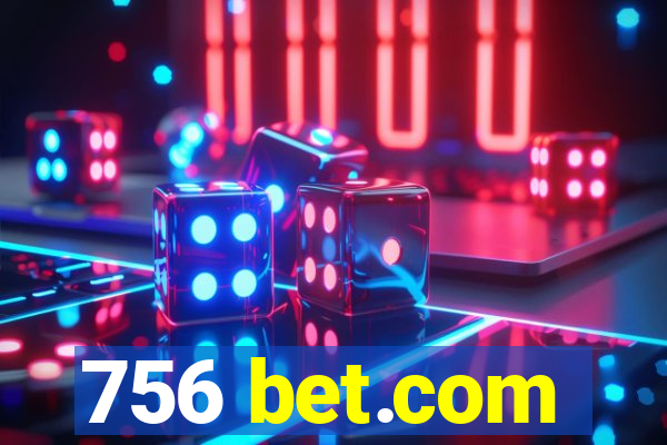 756 bet.com