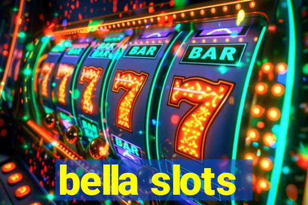 bella slots