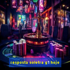 resposta soletra g1 hoje