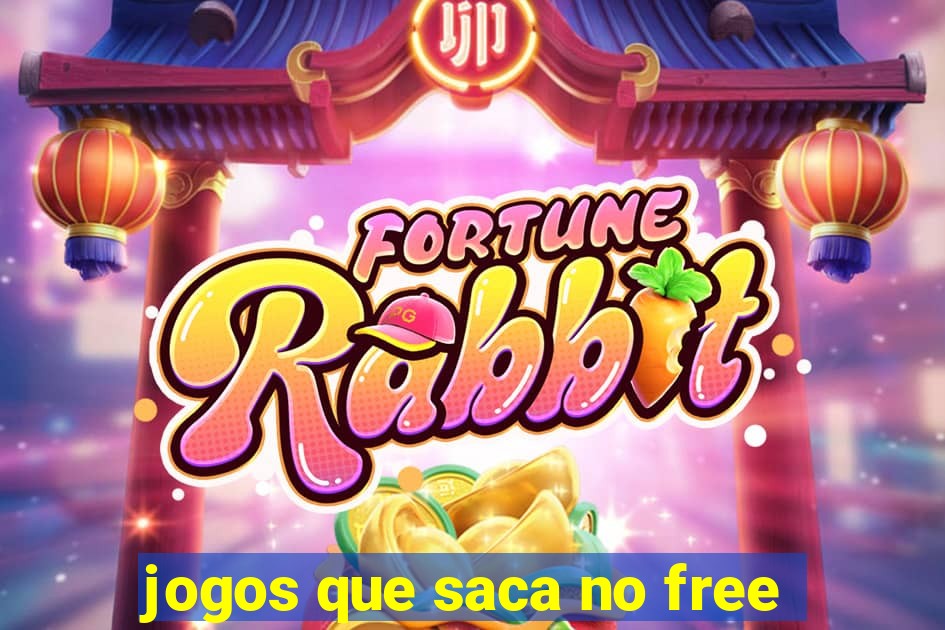 jogos que saca no free