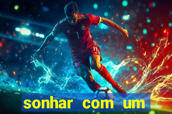 sonhar com um jogador de futebol famoso