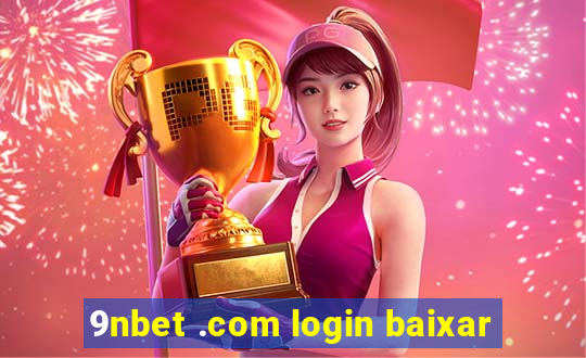 9nbet .com login baixar