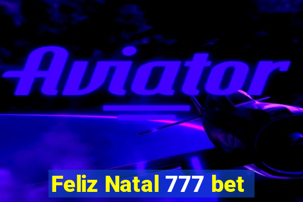 Feliz Natal 777 bet