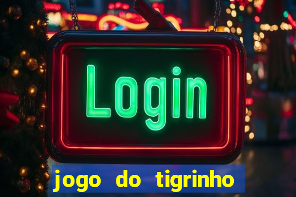 jogo do tigrinho em casa chinesa