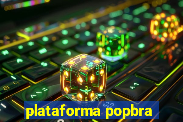 plataforma popbra