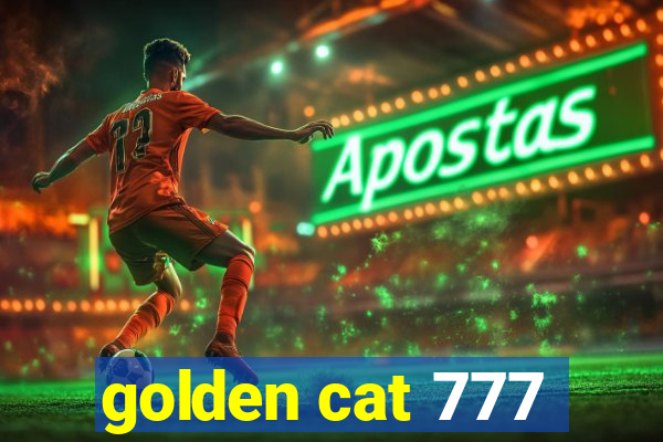 golden cat 777