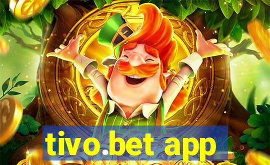 tivo.bet app