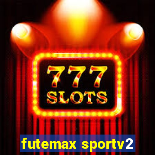 futemax sportv2