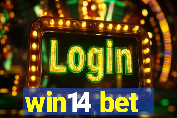 win14 bet