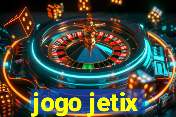 jogo jetix