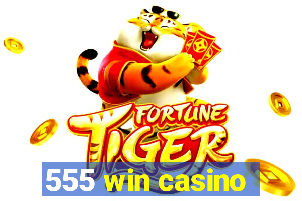 555 win casino