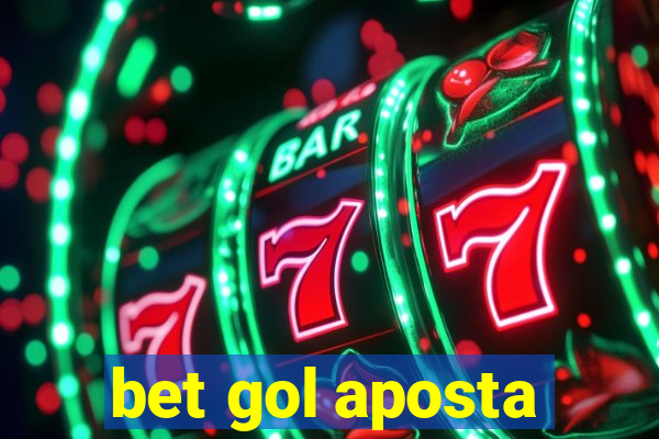 bet gol aposta