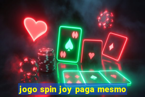 jogo spin joy paga mesmo