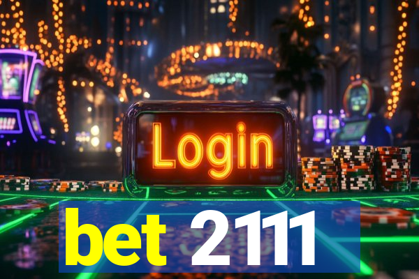 bet 2111