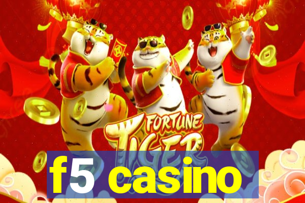 f5 casino