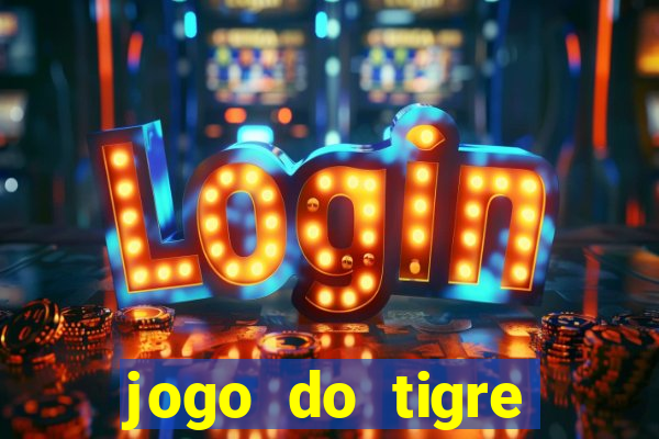 jogo do tigre ganha dinheiro mesmo