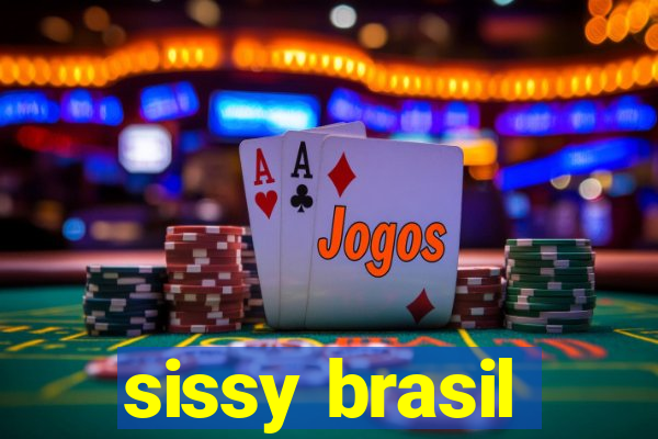 sissy brasil