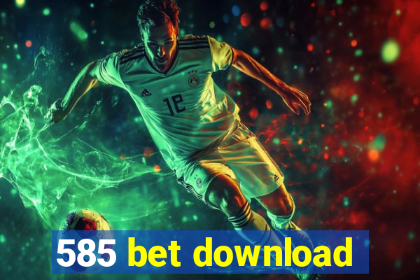 585 bet download