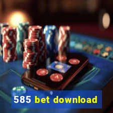 585 bet download