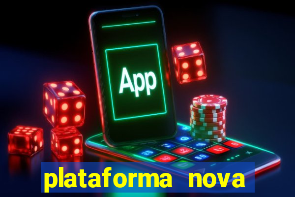 plataforma nova pagando no cadastro sem depósito