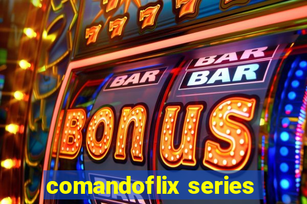 comandoflix series