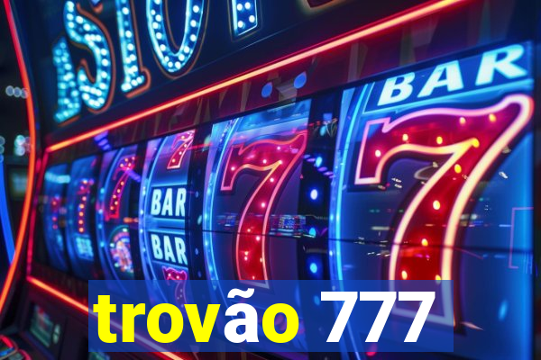 trovão 777