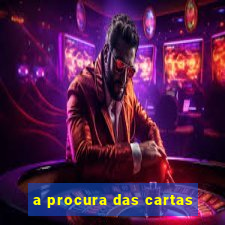 a procura das cartas