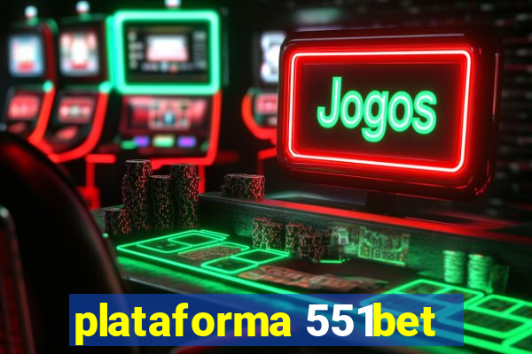 plataforma 551bet