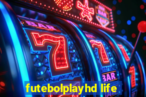 futebolplayhd life