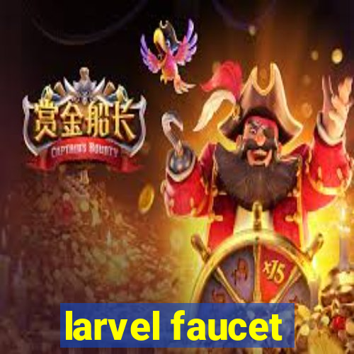 larvel faucet