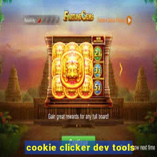 cookie clicker dev tools