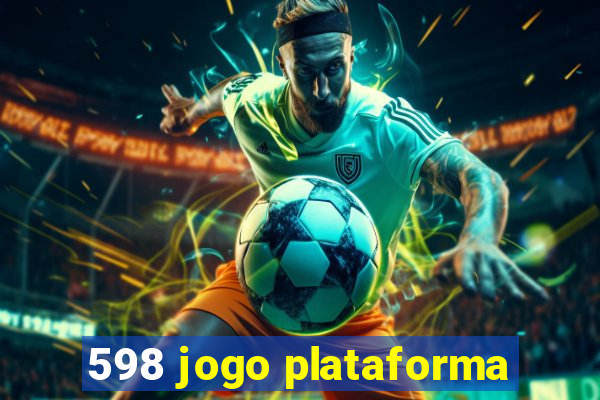 598 jogo plataforma