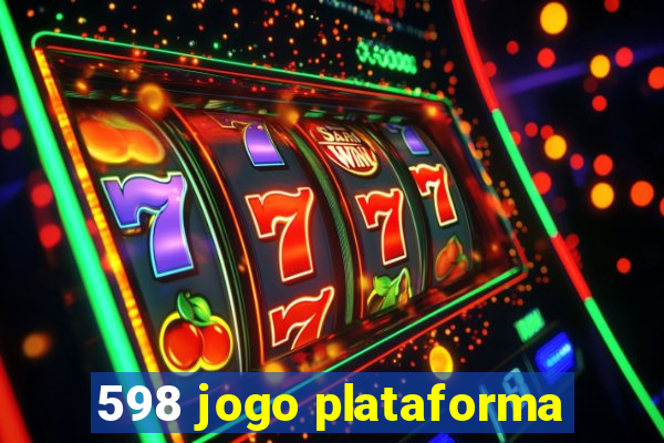 598 jogo plataforma