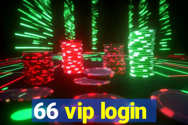 66 vip login