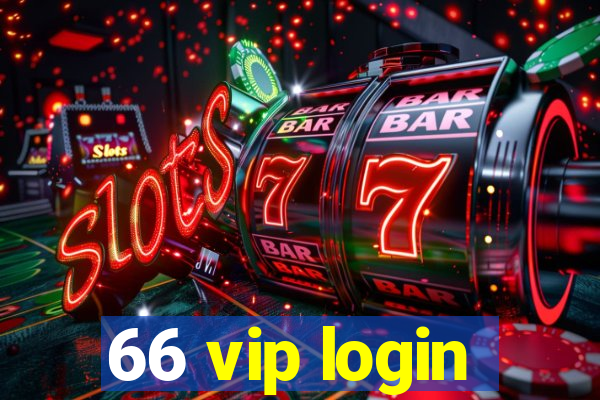 66 vip login