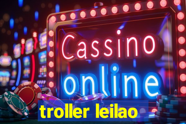 troller leilao