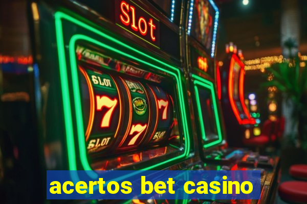 acertos bet casino