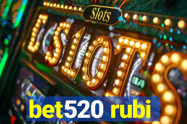 bet520 rubi